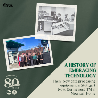 Celebratory image highlighting the 80th Anniversary of Farmers & Merchants Bank. Pictures shown are their 1960s computer center, and the newest ITM with Mountain Home teammates.